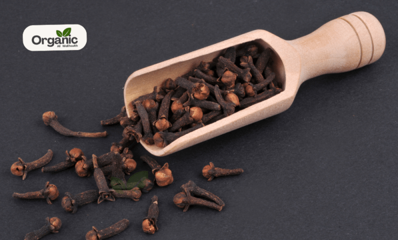 10 Amazing Benefits of Chewing Cloves Every Morning On An Empty Stomach All Wellhealthorganic