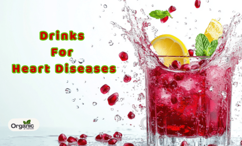Drinks For Heart Diseases Allwellhealthorganic
