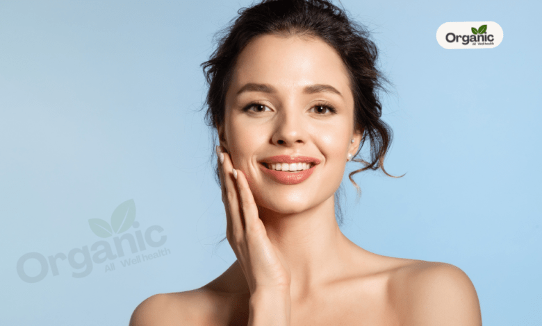 Skin care Tips Allwellhealthorganic