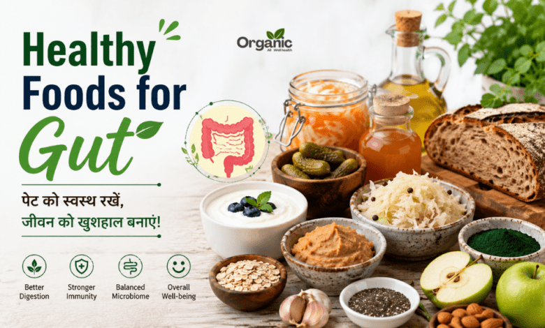 Healthy foods for gut with probiotic and fiber-rich foods for better digestion.
